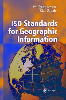 Fadaie / Kresse | ISO Standards for Geographic Information | Buch | 978-3-540-20130-4 | sack.de