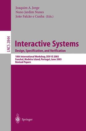 Jorge / Falcao e Cunha / Jardim Nunes |  Interactive Systems. Design, Specification, and Verification | Buch |  Sack Fachmedien