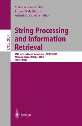 Nascimento / Oliveira / Moura |  String Processing and Information Retrieval | Buch |  Sack Fachmedien