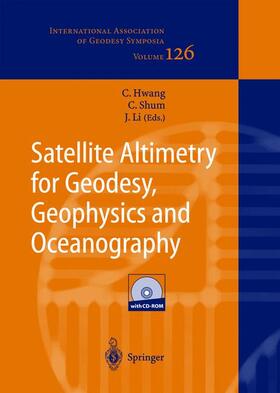 Hwang / Li / Shum |  Satellite Altimetry for Geodesy, Geophysics and Oceanography | Buch |  Sack Fachmedien