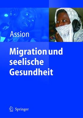 Assion | Migration und seelische Gesundheit | Buch | 978-3-540-20218-9 | sack.de