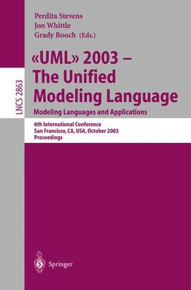 Stevens / Booch / Whittle |  UML 2003 -- The Unified Modeling Language, Modeling Languages and Applications | Buch |  Sack Fachmedien