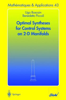 Piccoli / Boscain |  Optimal Syntheses for Control Systems on 2-D Manifolds | Buch |  Sack Fachmedien