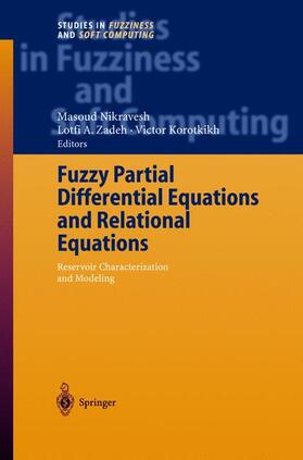 Nikravesh / Korotkikh / Zadeh |  Fuzzy Partial Differential Equations and Relational Equations | Buch |  Sack Fachmedien