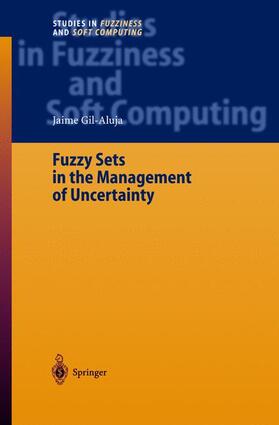 Gil-Aluja |  Fuzzy Sets in the Management of Uncertainty | Buch |  Sack Fachmedien