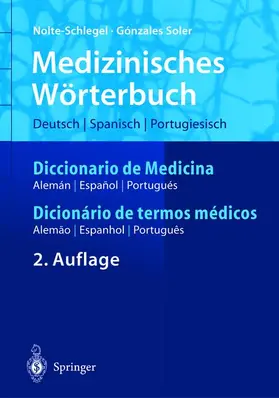 Nolte-Schlegel / González Soler |  Medizinisches Wörterbuch/Diccionario de Medicina/Dicionério de termos médicos | Buch |  Sack Fachmedien