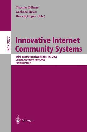 Böhme / Unger / Heyer |  Innovative Internet Community Systems | Buch |  Sack Fachmedien