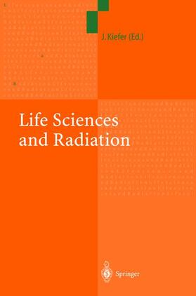 Kiefer |  Life Sciences and Radiation | Buch |  Sack Fachmedien