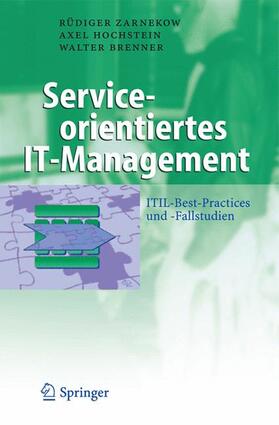 Zarnekow / Hochstein / Brenner |  Serviceorientiertes IT-Management | Buch |  Sack Fachmedien