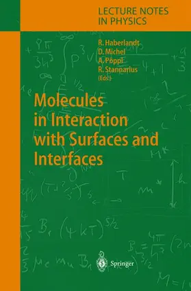 Haberlandt / Michel / Pöppl |  Molecules in Interaction with Surfaces and Interfaces | Buch |  Sack Fachmedien