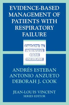 Esteban / Cook / Anzueto |  Evidence-Based Management of Patients with Respiratory Failure | Buch |  Sack Fachmedien