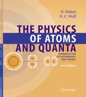 Haken / Wolf |  The Physics of Atoms and Quanta | Buch |  Sack Fachmedien