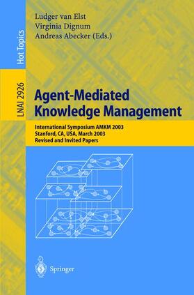Elst / Abecker / Dignum |  Agent-Mediated Knowledge Management | Buch |  Sack Fachmedien