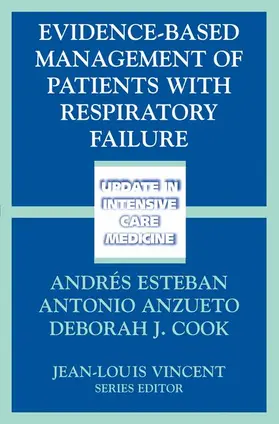 Esteban / Anzueto / Cook |  Evidence-Based Management of Patients with Respiratory Failure | Buch |  Sack Fachmedien