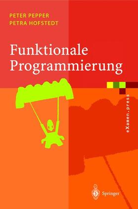 Pepper / Hofstedt |  Funktionale Programmierung | Buch |  Sack Fachmedien