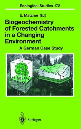 Matzner |  Biogeochemistry of Forested Catchments in a Changing Environment | Buch |  Sack Fachmedien