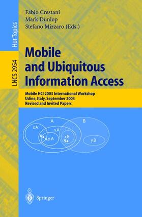 Crestani / Mizzaro / Dunlop |  Mobile and Ubiquitous Information Access | Buch |  Sack Fachmedien