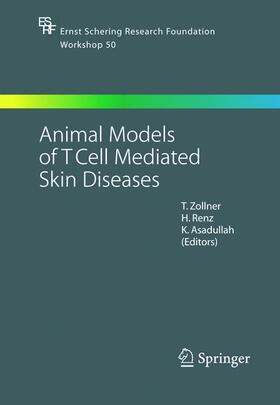 Zollner / Asadullah / Renz |  Animal Models of T Cell-Mediated Skin Diseases | Buch |  Sack Fachmedien