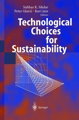 Sikdar / Jain / Glavic |  Technological Choices for Sustainability | Buch |  Sack Fachmedien