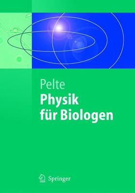 Pelte |  Physik für Biologen | Buch |  Sack Fachmedien