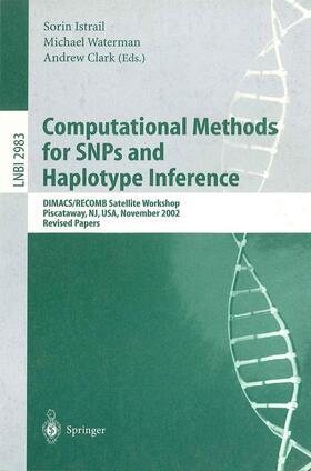 Istrail / Clark / Waterman | Computational Methods for SNPs and Haplotype Inference | Buch | 978-3-540-21249-2 | sack.de