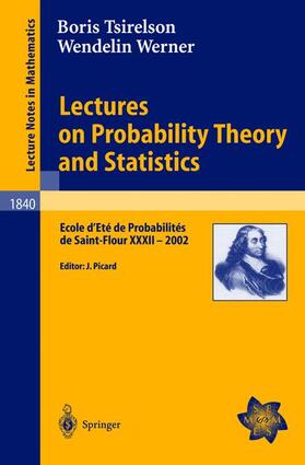 Tsirelson / Werner / Picard |  Lectures on Probability Theory and Statistics | Buch |  Sack Fachmedien