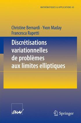 Bernardi / Rapetti / Maday |  Discrétisations variationnelles de problèmes aux limites elliptiques | Buch |  Sack Fachmedien