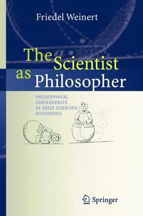 Weinert |  The Scientist as Philosopher | Buch |  Sack Fachmedien