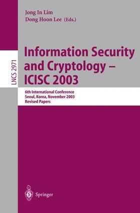 Lee / Lim |  Information Security and Cryptology - ICISC 2003 | Buch |  Sack Fachmedien