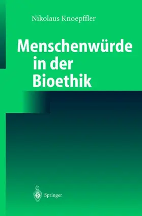 Knoepffler |  Menschenwürde in der Bioethik | Buch |  Sack Fachmedien