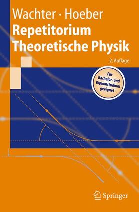 Wachter / Hoeber |  Repetitorium Theoretische Physik | Buch |  Sack Fachmedien