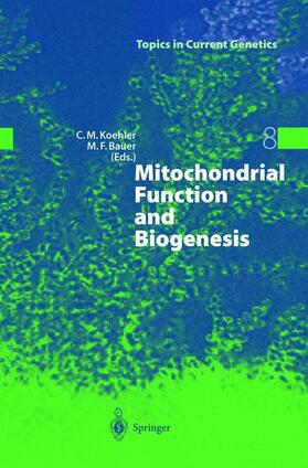 Bauer / Koehler |  Mitochondrial Function and Biogenesis | Buch |  Sack Fachmedien