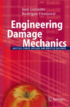 Lemaitre / Desmorat |  Engineering Damage Mechanics | Buch |  Sack Fachmedien