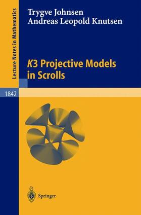 Johnsen / Knutsen |  K3 Projective Models in Scrolls | Buch |  Sack Fachmedien