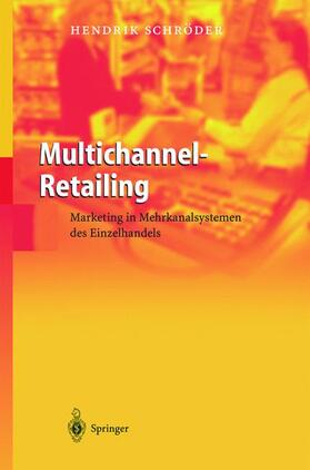 Schröder |  Multichannel-Retailing | Buch |  Sack Fachmedien
