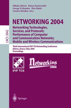 Mitrou / Kontovasilis / Merakos |  NETWORKING 2004: Networking Technologies, Services, and Protocols; Performance of Computer and Communication Networks; Mobile and Wireless Communications | Buch |  Sack Fachmedien