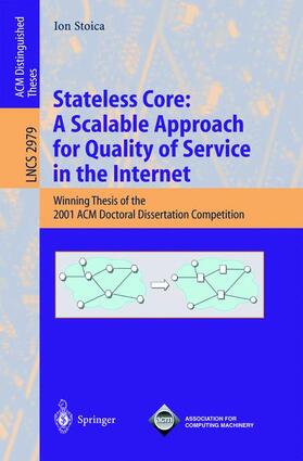 Stoica |  Stateless Core: A Scalable Approach for Quality of Service in the Internet | Buch |  Sack Fachmedien