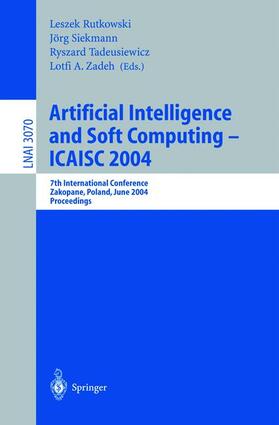 Rutkowski / Zadeh / Siekmann |  Artificial Intelligence and Soft Computing ¿ ICAISC 2004 | Buch |  Sack Fachmedien