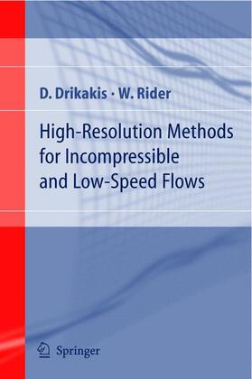 Drikakis / Rider |  High-Resolution Methods for Incompressible and Low-Speed Flows | Buch |  Sack Fachmedien