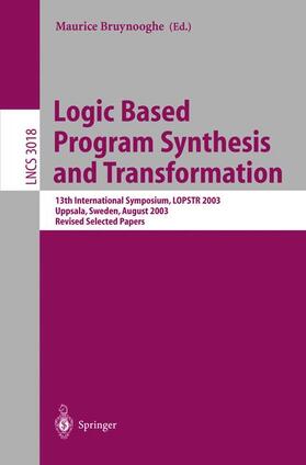 Bruynooghe |  Logic Based Program Synthesis and Transformation | Buch |  Sack Fachmedien