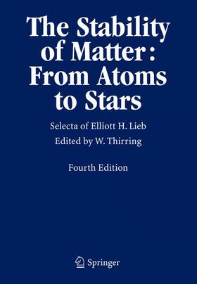 Lieb / Thirring |  The Stability of Matter: From Atoms to Stars | Buch |  Sack Fachmedien