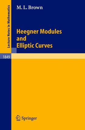 Brown |  Heegner Modules and Elliptic Curves | Buch |  Sack Fachmedien