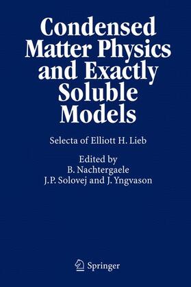 Lieb / Nachtergaele / Solovej |  Condensed Matter Physics and Exactly Soluble Models | Buch |  Sack Fachmedien