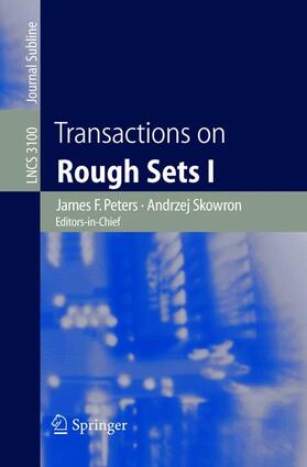 Peters / Grzymala-Busse / Szczuka |  Transactions on Rough Sets I | Buch |  Sack Fachmedien