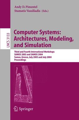 Vassiliadis / Pimentel |  Computer Systems: Architectures, Modeling, and Simulation | Buch |  Sack Fachmedien