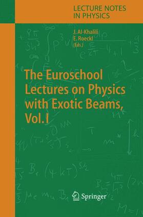 Roeckl / Al-Khalili |  The Euroschool Lectures on Physics with Exotic Beams, Vol. I | Buch |  Sack Fachmedien