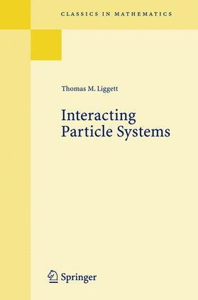 Liggett |  Interacting Particle Systems | Buch |  Sack Fachmedien