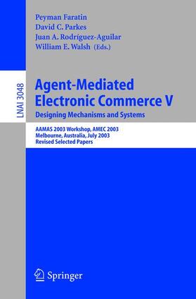 Faratin / Walsh / Parkes |  Agent-Mediated Electronic Commerce V | Buch |  Sack Fachmedien