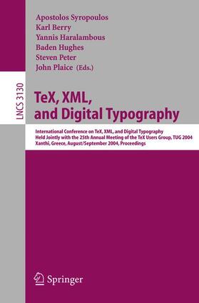 Syropoulos / Berry / Plaice |  TeX, XML, and Digital Typography | Buch |  Sack Fachmedien