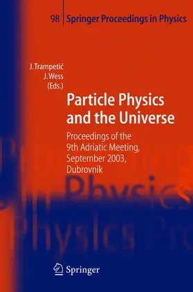 Trampetic / Wess |  Particle Physics and the Universe | Buch |  Sack Fachmedien